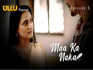 Maa Ka Naka – Part 1 Episode 3